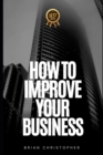 Image for How To Improve Your Business