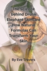 Image for The Science behind Drunk Elephant Skincare How Natural Formulas Can Transform Your Skin