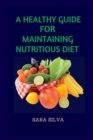 Image for A Healthy Guide For Maintaining Nutritious Diet