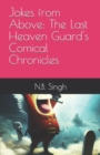 Image for Jokes from Above : The Last Heaven Guard&#39;s Comical Chronicles