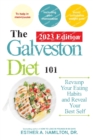 Image for The Galveston Diet 101 : Revamp Your Eating Habits and Reveal Your Best Self