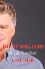 Image for Treat Williams : A Life Unveiled