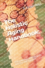 Image for The Holistic Aging Handbook : Empowering Seniors with Alternative Therapy