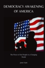 Image for Democracy Awakening of America : The Power of the People in a Changing World
