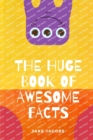 Image for The Huge Book of Awesome Facts