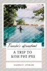 Image for A TRIP TO Koh Phi Phi : Travelers handbook