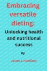 Image for Embracing Versatile Dieting