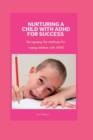 Image for Nurturing a Child with ADHD for Success