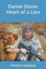 Image for Daniel Stone : Heart of a Lion