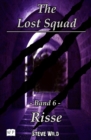 Image for The Lost Squad : Band 6 - Risse