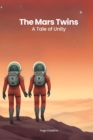 Image for The Mars Twins : A Tale of Unity