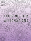 Image for Color Me Calm - Affirmations
