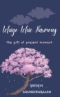 Image for Ichigo Ichie Harmony : The gift of present moment