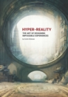 Image for Hyper-Reality : The Art of Designing Impossible Experiences