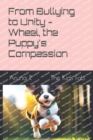 Image for From Bullying to Unity - Wheel, the Puppy&#39;s Compassion