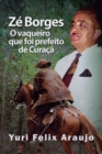 Image for Ze Borges : O vaqueiro que foi prefeito de Curaca
