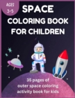 Image for Space Coloring Book for Children Ages 3-5 - 35 Pages of Outer Space Coloring Activity Book for Kids