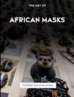 Image for The Art Of African Masks