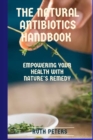 Image for The Natural Antibiotics Handbook