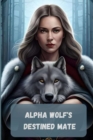 Image for Alpha Wolf&#39;s Destined Mate