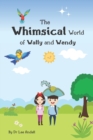Image for The Whimsical World of Wally and Wendy