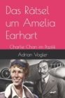 Image for Das Ratsel um Amelia Earhart : Charlie Chan im Pazifik