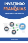 Image for Investindo em Franquias : Um guia pratico para o sucesso
