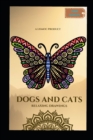 Image for Premium Coloring books- Dogs and cats, Kids and Adults both edition : High quality coloring book