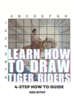 Image for Learn How To Draw Tiger Riders : 4-Step How To Guide