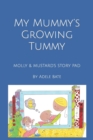 Image for My Mummy&#39;s Growing Tummy