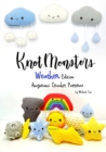 Image for Knotmonsters : Weather Edition: Amigurumi Crochet Patterns