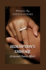 Image for Redemption&#39;s Embrace : A Second Chance Affair