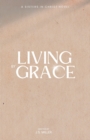Image for Living by Grace