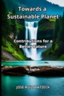 Image for Towards a Sustainable Planet : Contributions for a Better Future