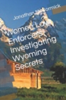 Image for Women Law Enforcers Investigating Wyoming Secrets