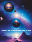 Image for PLANETS AND STARS COLORING BOOK for kids; it&#39;s time to color