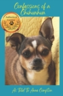 Image for Confessions of a Chihuahua : Memoir of an Amazing Dog