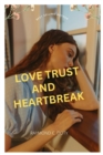 Image for Love Trust and Heartbreak