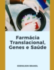 Image for Farmacia Translacional, Genes e Saude