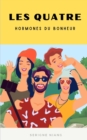 Image for Les Quatre Hormones du bonheur