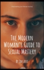 Image for The Modern Woman&#39;s Guide to Sexual Mastery