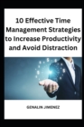 Image for 10 Effective Time Management Strategies to Increase Productivity and Avoid Distraction