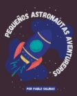 Image for Pequenos astronautas aventureros