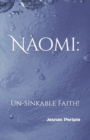 Image for Naomi : Un-Sinkable Faith!