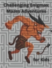 Image for Challenging Enigmas Mazes Adventures for Kids