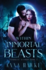 Image for Within Immortal Beasts