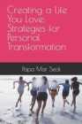 Image for Creating a Life You Love : Strategies for Personal Transformation