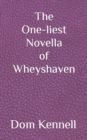Image for The One-liest Novella of Wheyshaven : Wheyshaven Chronicles
