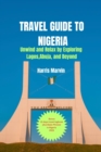 Image for Travel Guide to Nigeria : Unwind and Relax by Exploring Lagos, Abuja, and Beyond