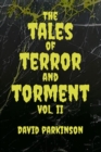 Image for The Tales of Terror and Torment Vol. II